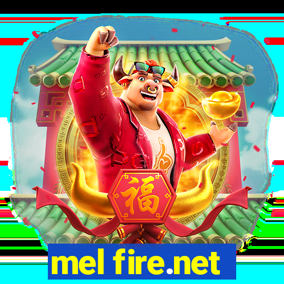 mel fire.net